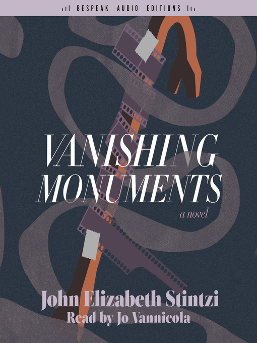 Title details for Vanishing Monuments by John Elizabeth Stintzi - Available